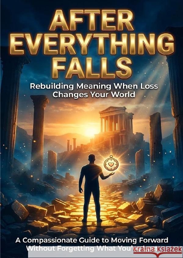 After Everything Falls: Rebuilding Meaning When Loss Changes Your World Patterson, David 9783565150199