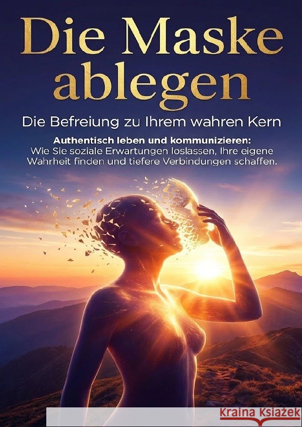 Die Maske ablegen: Die Befreiung zu Ihrem wahren Kern Werner, Jana 9783565150984