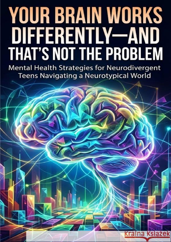 Your Brain Works Differently-And That's Not the Problem Prescott, Caleb 9783565156221