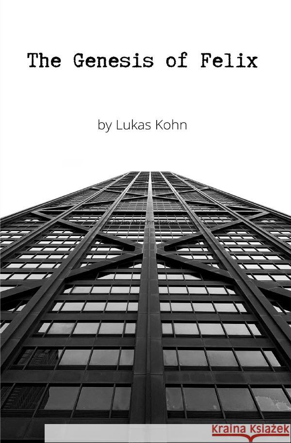 The Genesis of Felix Kohn, Lukas 9783565157280