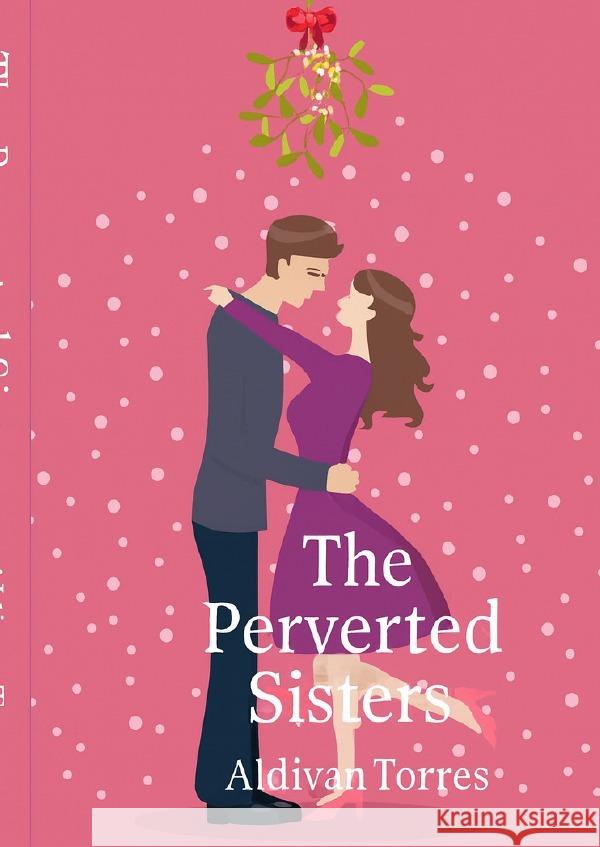 The Perverted Sisters Teixeira Torres, Aldivan 9783565157891