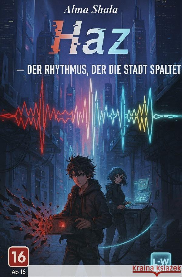 H z - Der Rhythmus, der die Stadt spaltet Shala, Alma 9783565160563