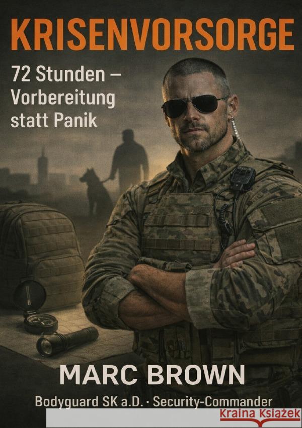 Krisenvorsorge - 72 Stunden - Vorbereitung statt Panik Brown, Marc 9783565160570