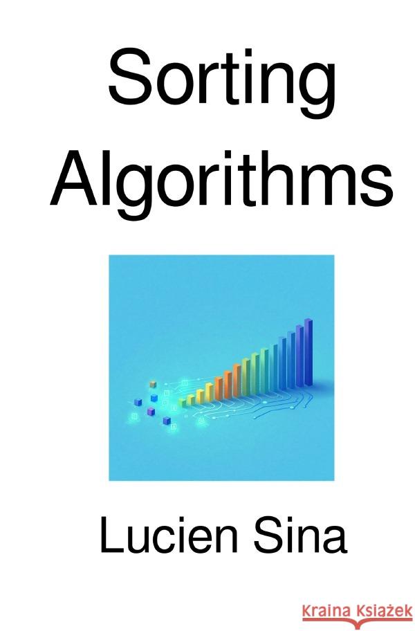 Sorting Algorithms Sina, Lucien 9783565161447