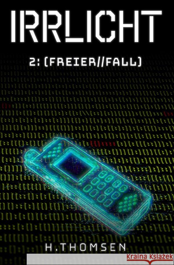 IRRLICHT 2: Freier Fall Thomsen, Hendrik 9783565161959