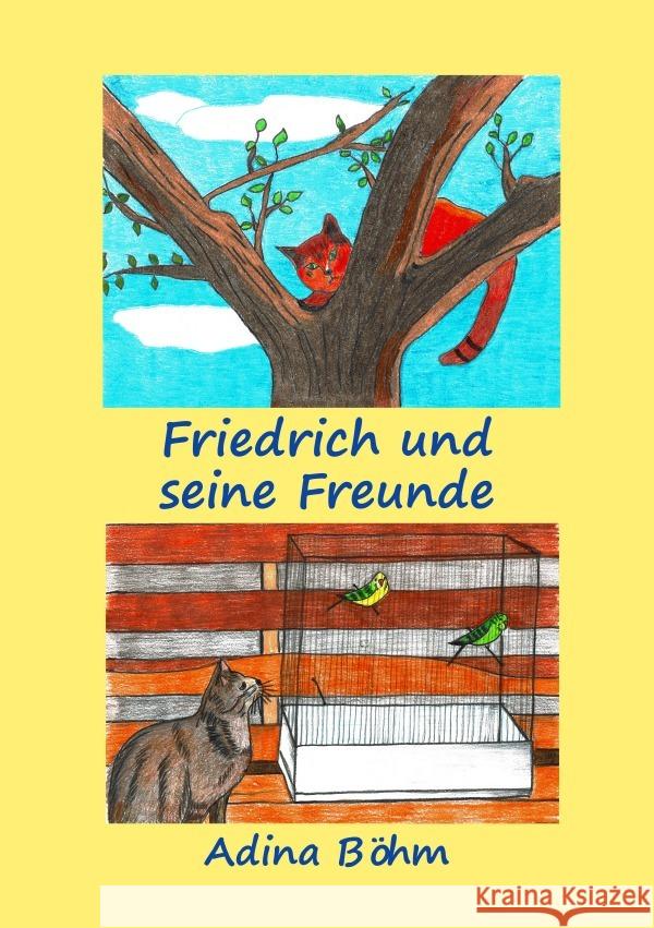 Friedrich und seine Freunde Böhm, Adina 9783565165858 epubli