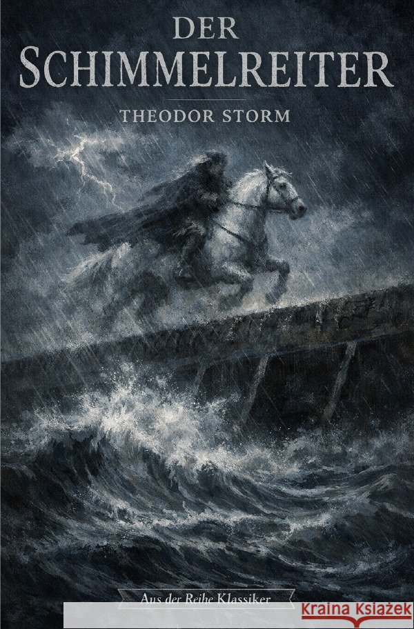 Der Schimmelreiter Storm, Theodor 9783565167623 epubli