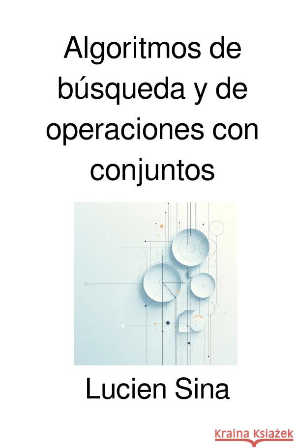 Algoritmos de búsqueda y de operaciones con conjuntos Sina, Lucien 9783565168637