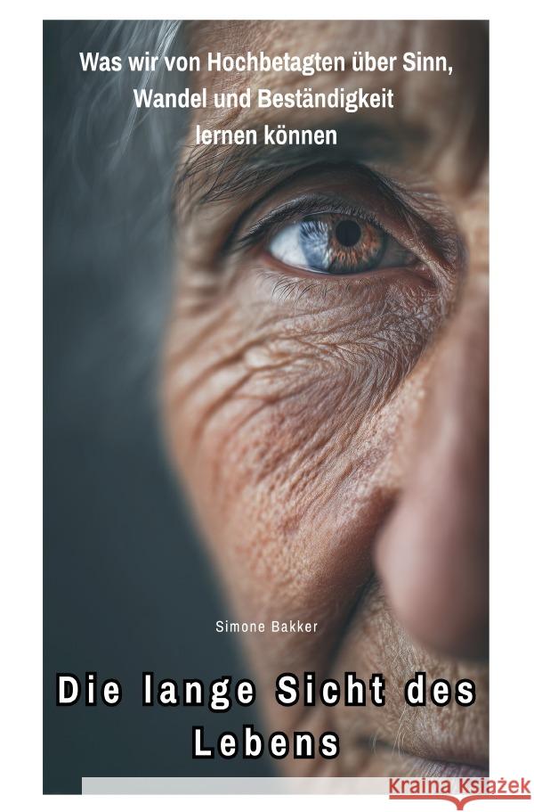 Die lange Sicht des Lebens Bakker, Simone 9783565171460