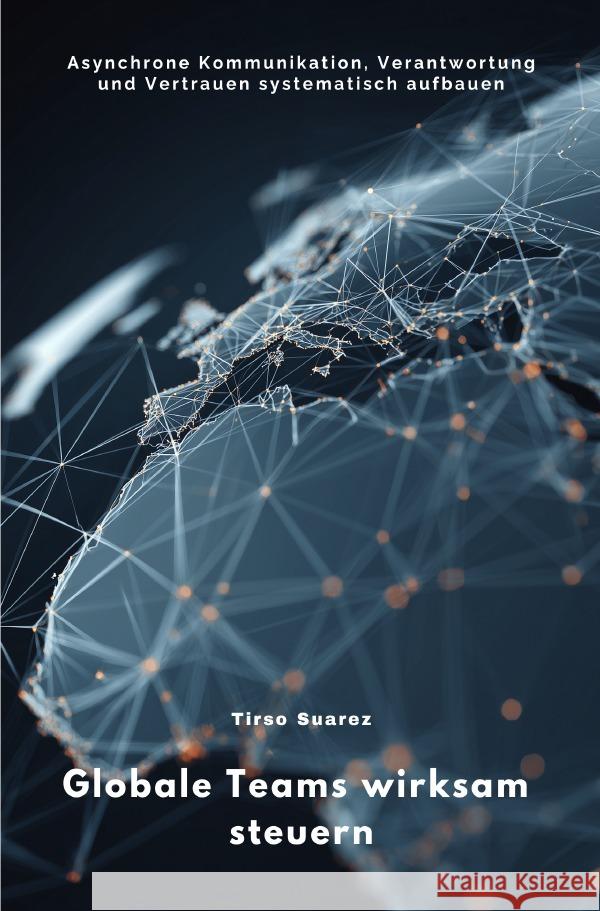 Globale Teams wirksam steuern Suarez, Tirso 9783565171644
