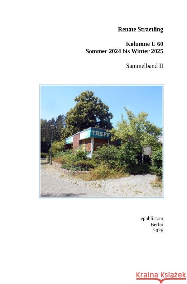 Kolumne Ü 60 - Sommer 2024 - Herbst 2025 Straetling, Renate 9783565178506