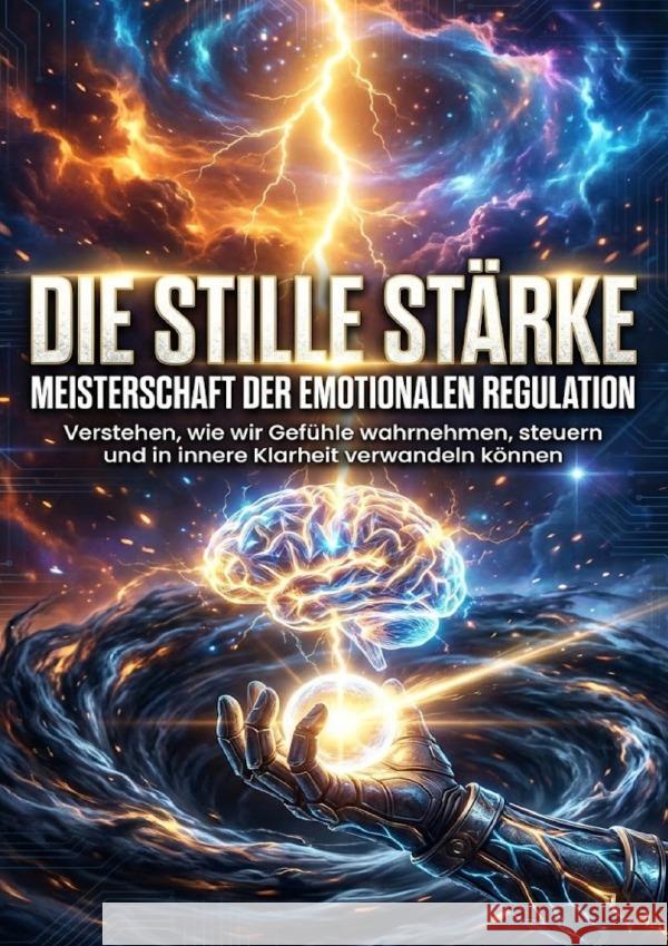 Die stille Stärke: Meisterschaft der emotionalen Regulation Kuhn, Thomas 9783565179152