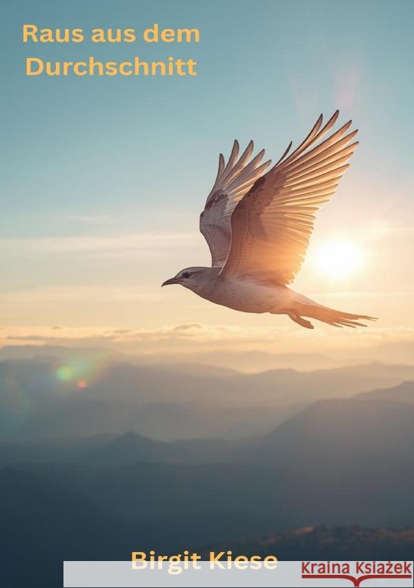Raus aus dem Durchschnitt Kiese, Birgit 9783565184415