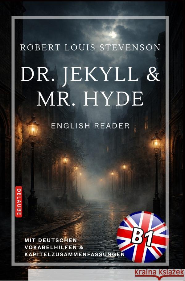 Dr. Jekyll and Mr. Hyde - English Reader B1 Stevenson, Robert Louis 9783565188468