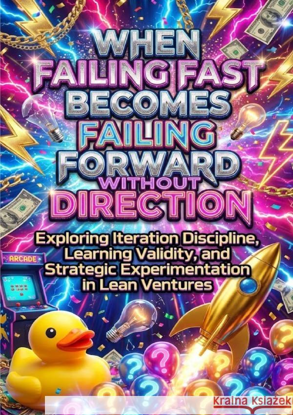 When Failing Fast Becomes Failing Forward Without Direction Westcott, Talia 9783565201013