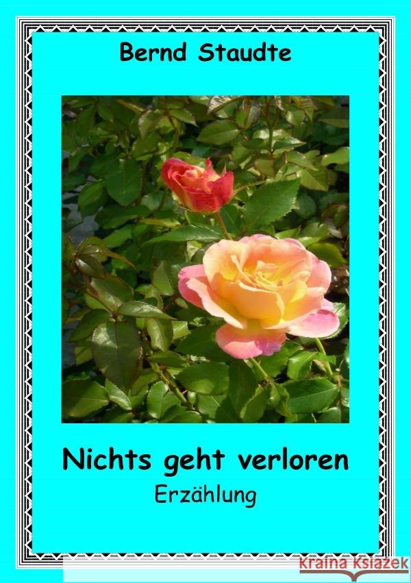 Nichts geht verloren Staudte, Bernd 9783565205837