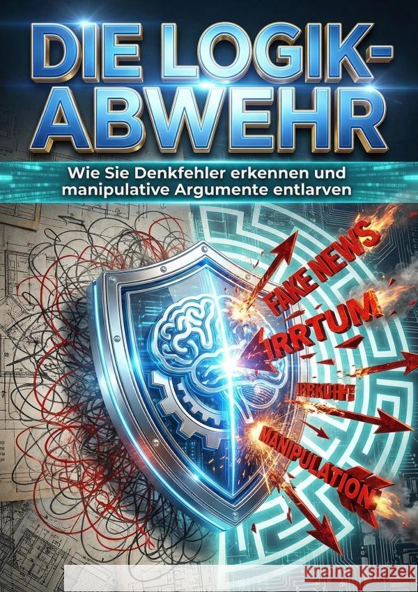 Die Logik-Abwehr Eichner, Bernd 9783565210701