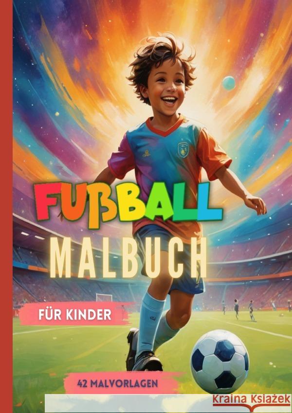 Fußball Malbuch für Kinder Mayr, Lia 9783565211593