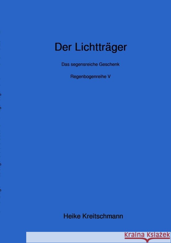 Der Lichtträger Kreitschmann, Heike 9783565215621