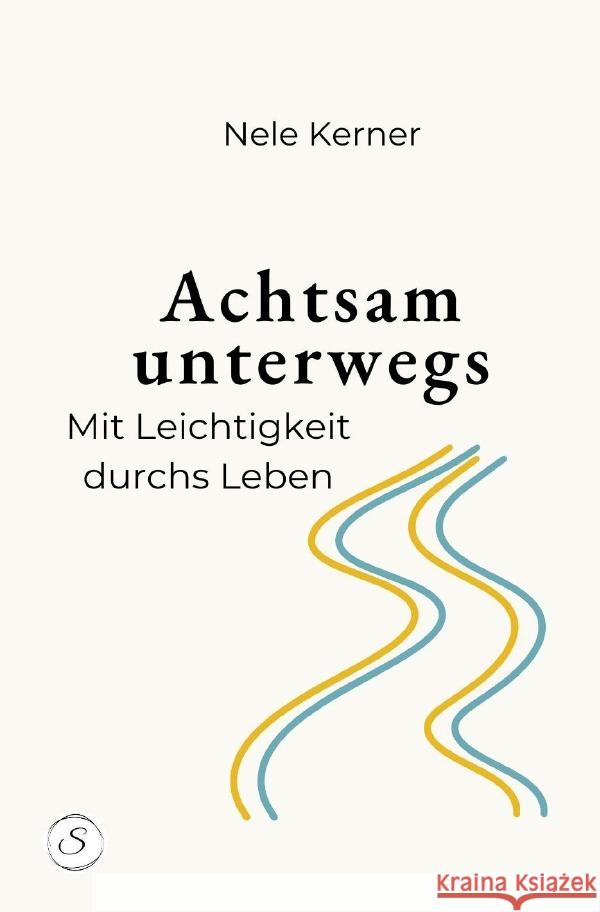 Achtsam unterwegs Kerner, Nele 9783565220588