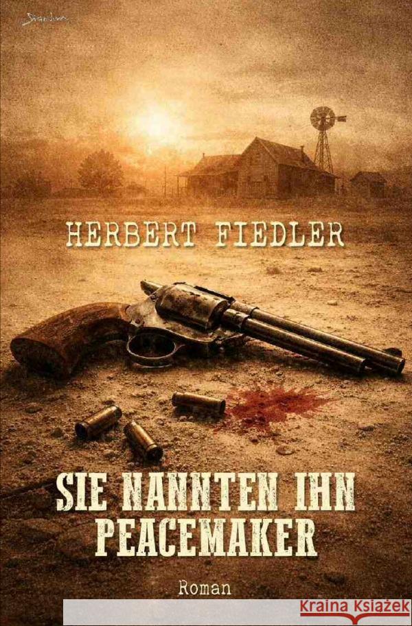 Sie nannten ihn Peacemaker Fiedler, Herbert 9783565220618