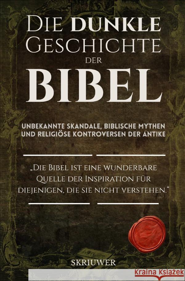 Die dunkle Geschichte der Bibel .com, Skriuwer, de Haan, Auke 9783565223220