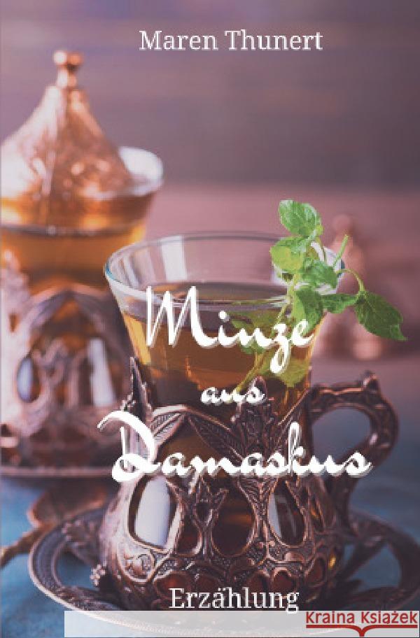 Minze aus Damaskus Thunert, Maren 9783565228164