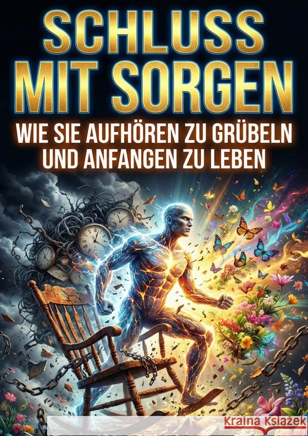 Schluss mit Sorgen Glück, Dale 9783565232826