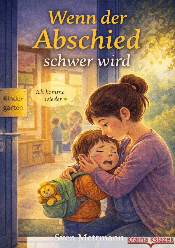 Wenn der Abschied schwer wird Mettmann, Sven 9783565236084