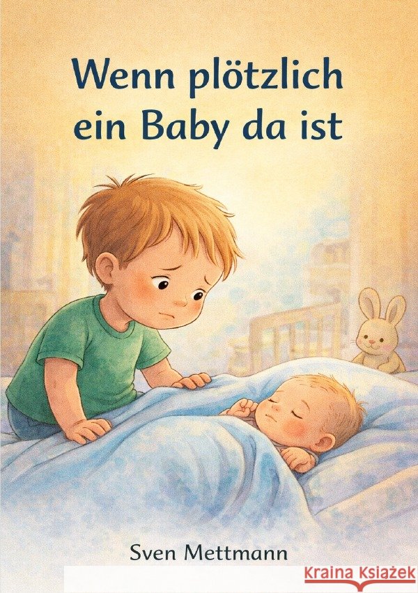 Wenn plötzlich ein Baby da ist Mettmann, Sven 9783565238828