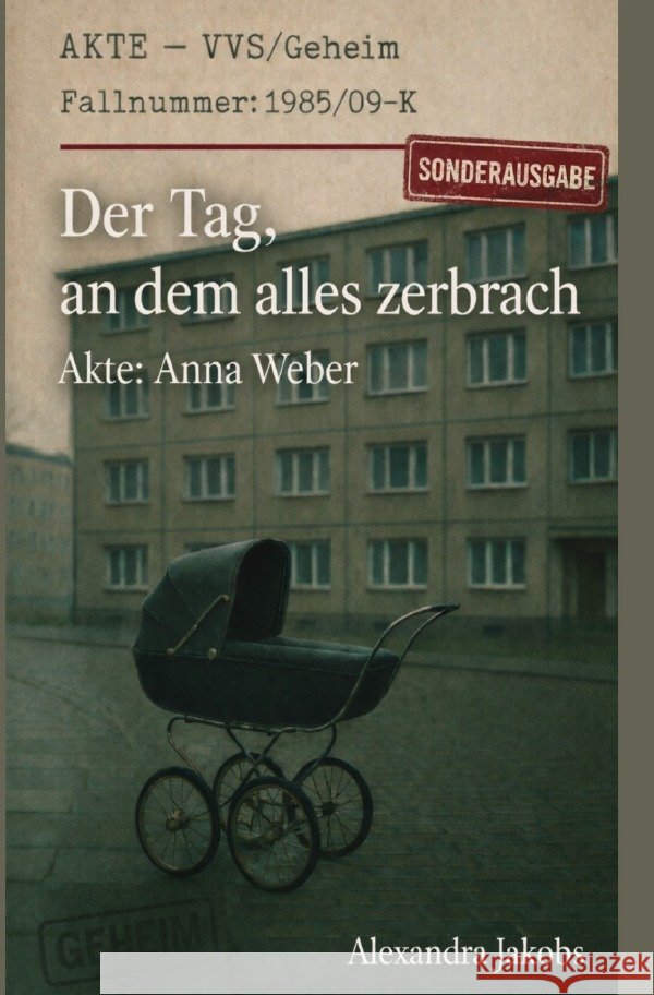 Der tag an dem alles zerbrach Jakobs, Alexandra 9783565239597