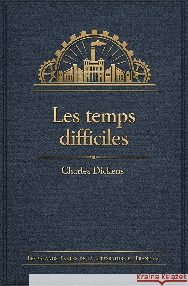 Les temps difficiles Dickens, Charles 9783565240715 epubli