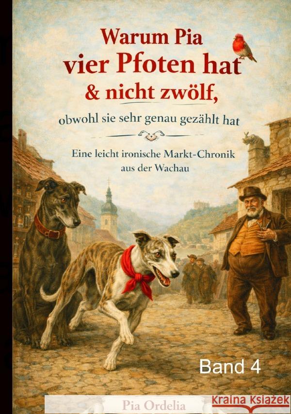 Warum Pia 4 Pfoten hat & nicht 12,  obwohl sie sehr genau gezählt hat Prem, Johann 9783565243259