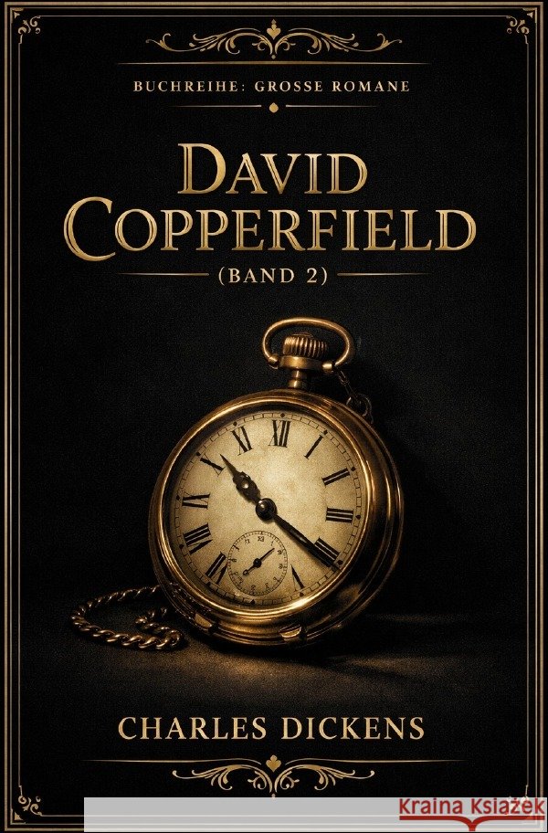 David Copperfield - Teil 2 Dickens, Charles 9783565252626 epubli
