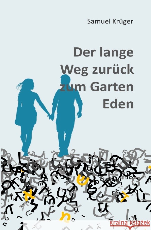 Der lange Weg zurück zum Garten Eden Krüger, Samuel 9783565260812