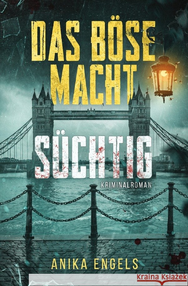 Das Böse Macht Süchtig Engels, Anika 9783565262953 epubli