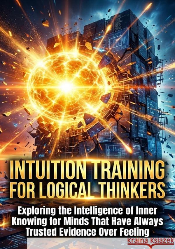 Intuition Training for Logical Thinkers Rothwell, Selene 9783565265480