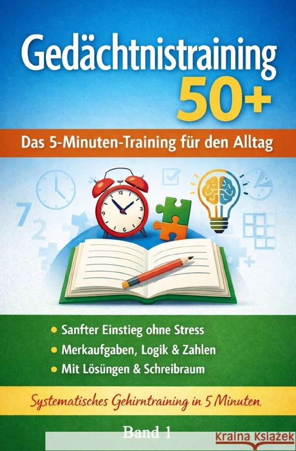 Gedächtnistraining 50+ Mätzke, Dirk 9783565273027