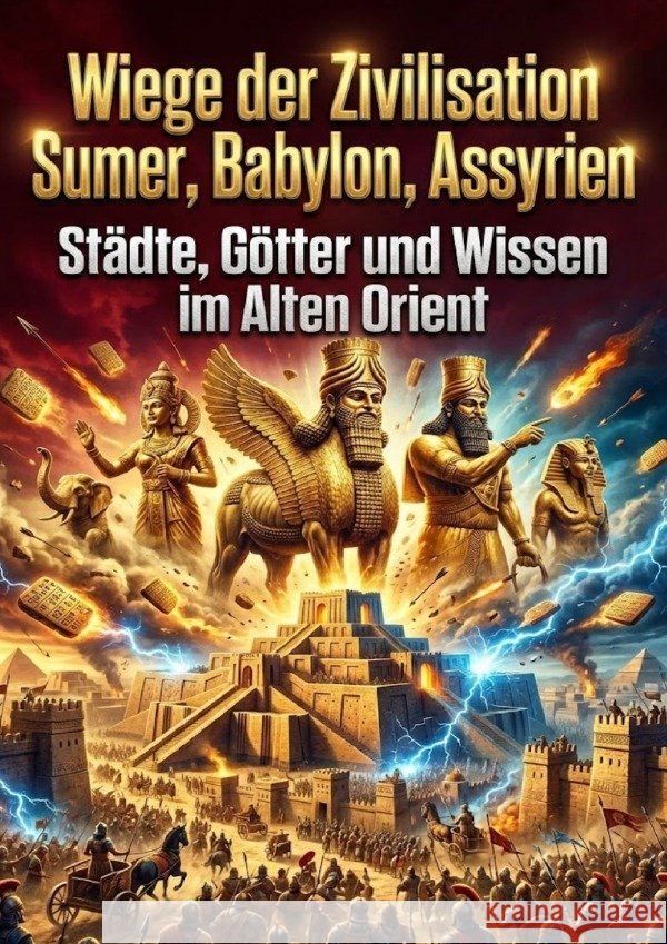 Wiege der Zivilisation: Sumer, Babylon, Assyrien Busch, Verena 9783565279265