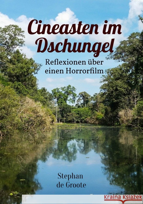 Cineasten im Dschungel de Groote, Stephan 9783565281312