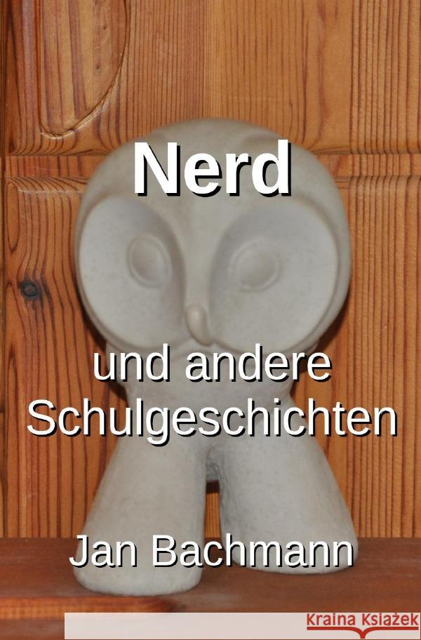Nerd Bachmann, Jan 9783565284153 epubli