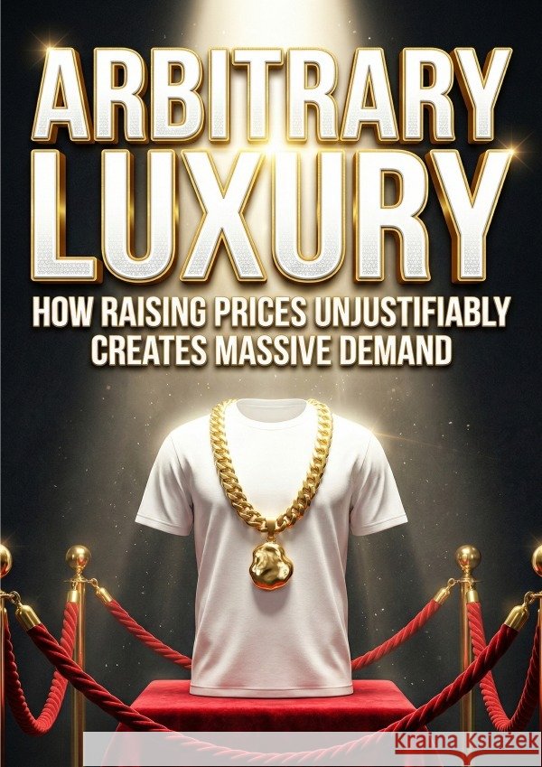 Arbitrary Luxury Olney, James M. 9783565287352