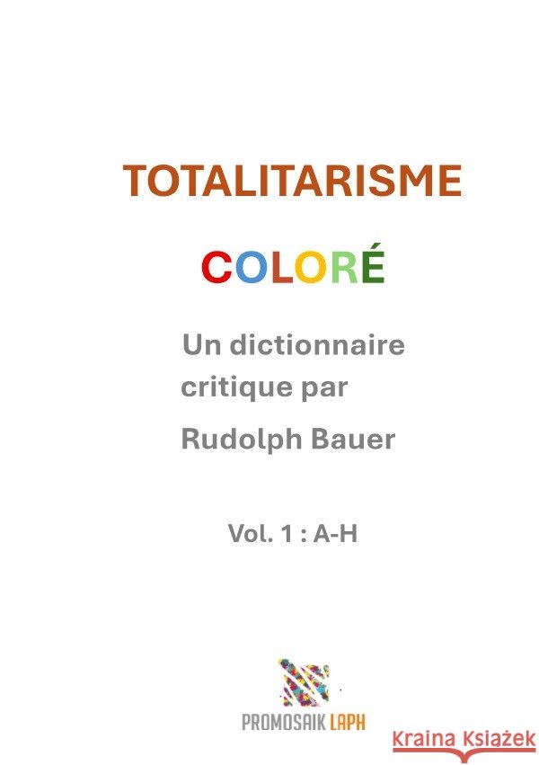 Totalitarisme coloré Bauer, Rudolph 9783565292295