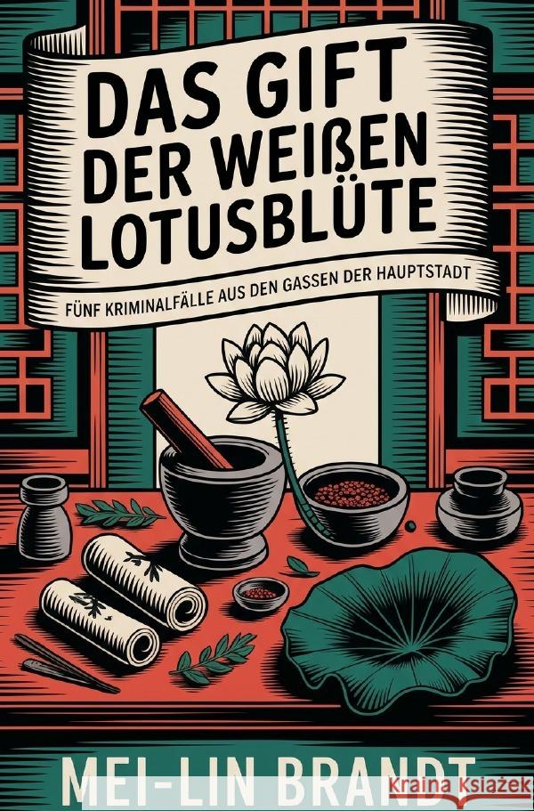 Das Gift der weißen Lotusblüte Brandt, Mei-Lin 9783565293568