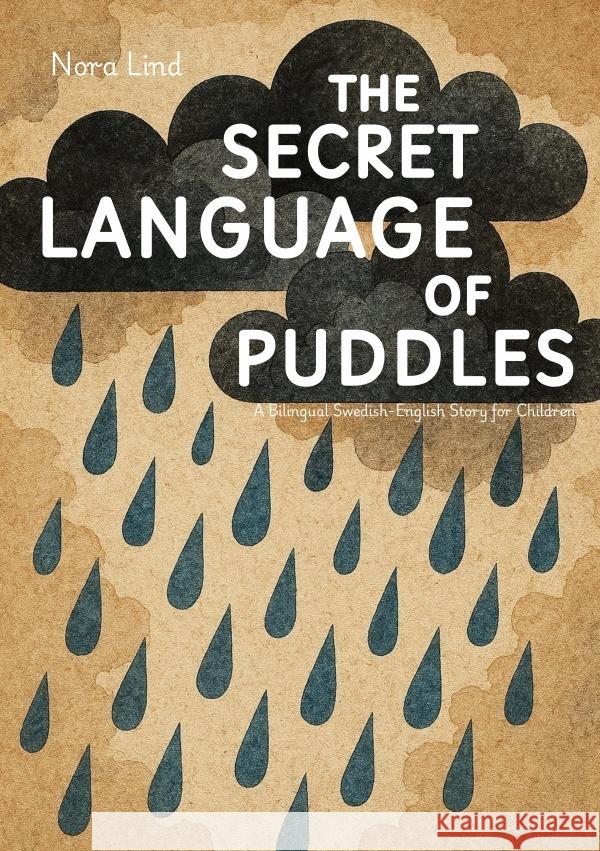 The Secret Language of Puddles Lind, Nora 9783565294367