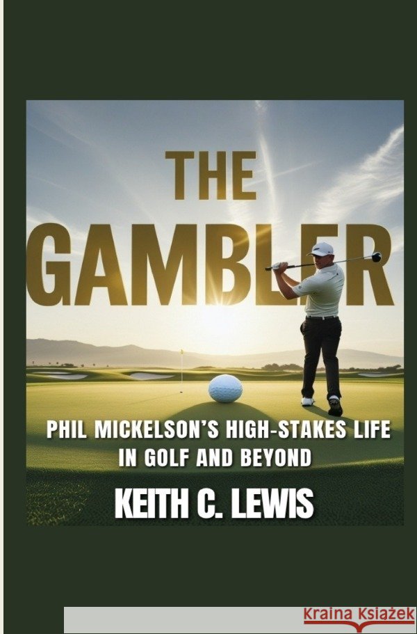 The Gambler C. Lewis, Keith 9783565294541 epubli
