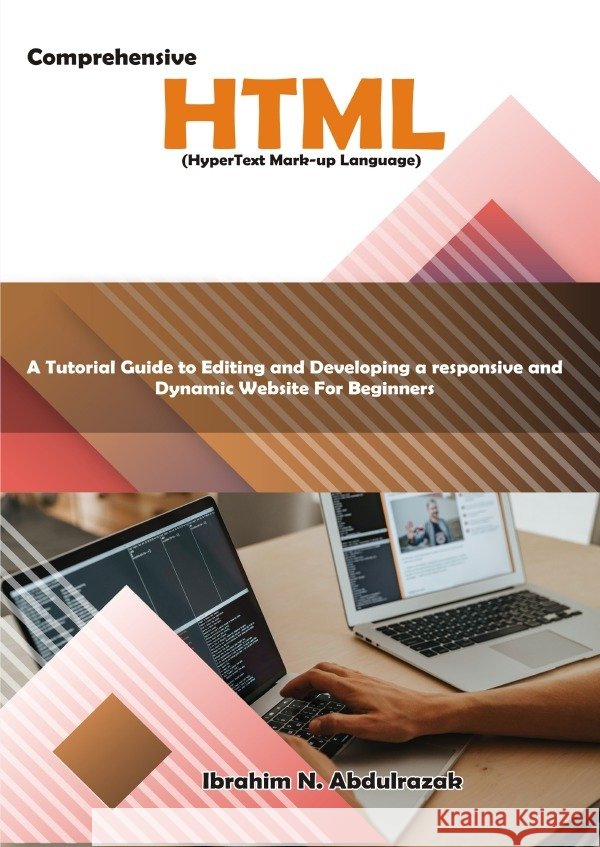 Comprehensive Hypertext Markup Language (HTML). Ibrahim, Abdulrazak 9783565297016