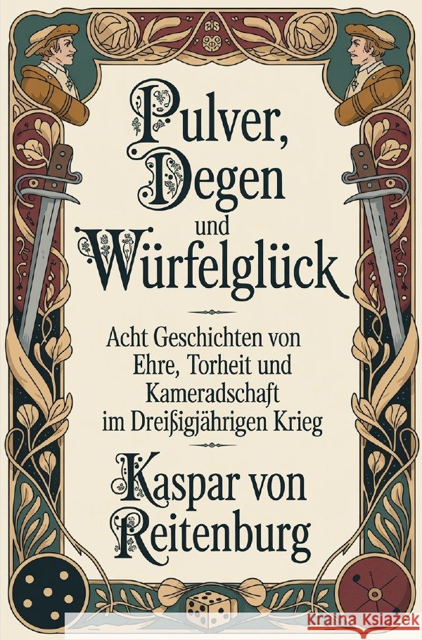 Pulver, Degen und Würfelglück von Reitenburg, Kaspar 9783565299133