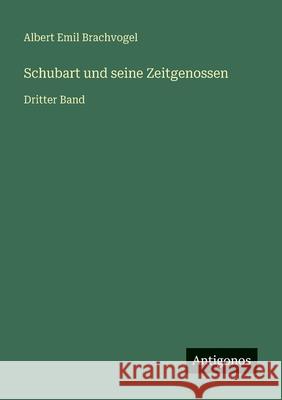 Schubart und seine Zeitgenossen: Dritter Band Albert Emil Brachvogel 9783566027988