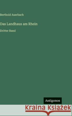 Das Landhaus am Rhein: Dritter Band Berthold Auerbach 9783566037758